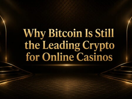 Why Does Bitcoin Remain the Main Cryptocurrency for Online Casino Players?